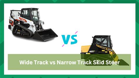 skid steer narrow vs wide track